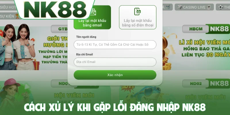 Cách xử lý khi gặp lỗi đăng nhập NK88