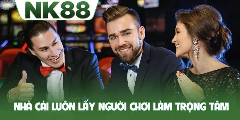 Nhà cái luôn lấy người chơi làm trọng tâm