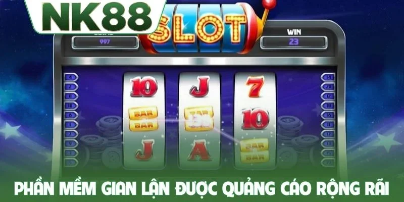 Phần mềm gian lận được quảng cáo rộng rãi